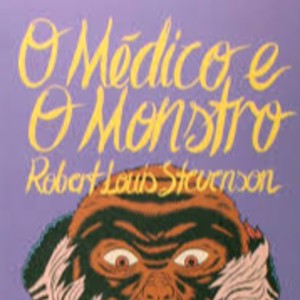 O MEDICO E O MONSTRO