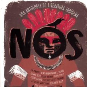 NOS : UMA ANTOLOGIA DA LITERATURA INDIGENA